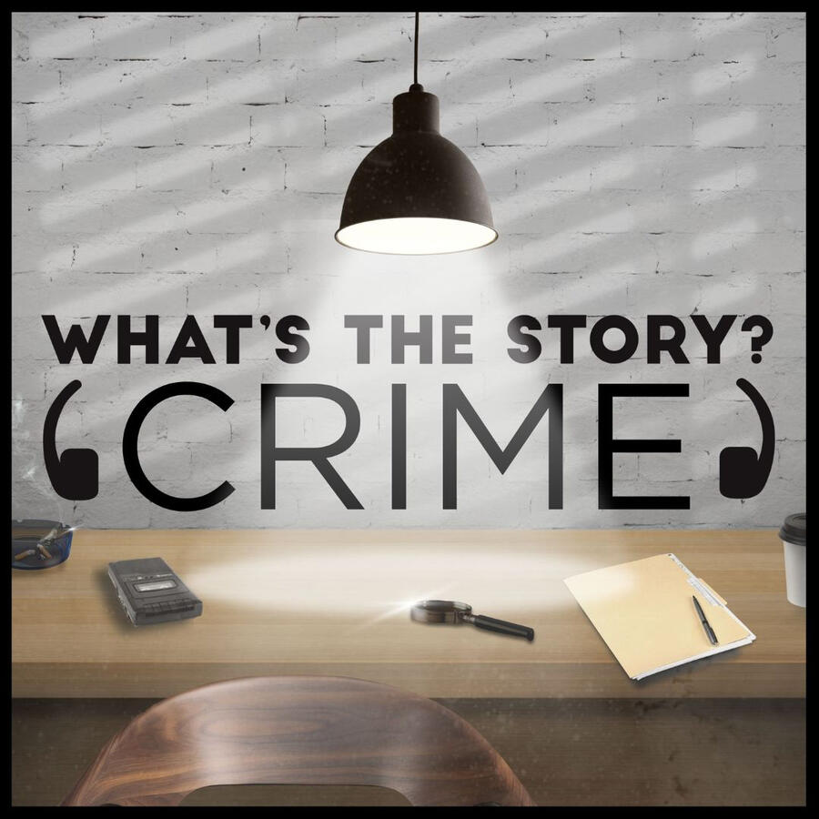 What's The Story: Crime