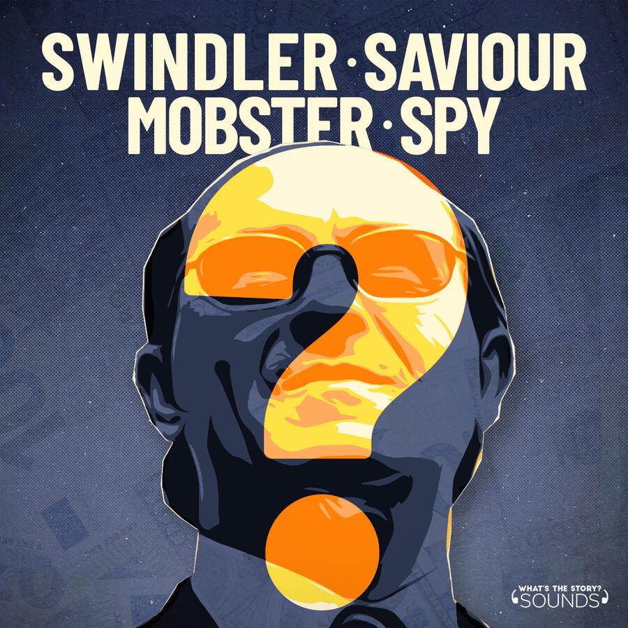 Swindler, Saviour, Mobster, Spy